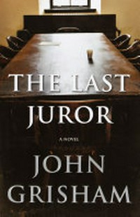 ¬The¬ last juror: a novel