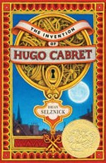 ¬The¬ invention of Hugo Cabret Ab 10 Jahren: a novel in words and pictures
