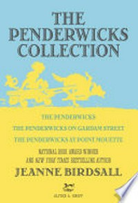 ¬The¬ Penderwicks Collection: The Penderwicks, the Penderwicks on Gardam Street, the Penderwick at Point Mouette