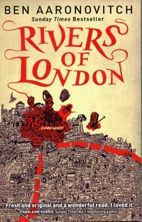 Rivers of London <eng.> 1. Fall für Peter Grant ; Roman