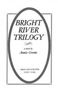 Bright river trilogy: a novel