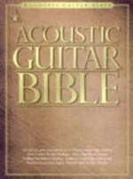 Acoustic guitar bible: note for note guitar transcriptions of over 30 great acoustic songs