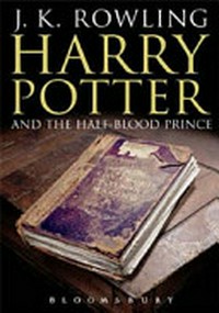 Harry Potter 06: Harry Potter and the Half-Blood Prince