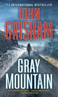Gray Mountain: a novel