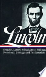 Speeches and writings 2: 1859-1965 ; speeches, letters, and miscellaneous writings ; the Lincoln-Douglas debates
