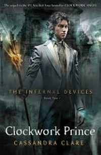 The Infernal Devices - Book Two: Clockwork Prince