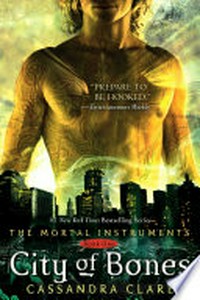 ¬The¬ Mortal Instruments - Book One: City of Bones [New York Times Bestseller]