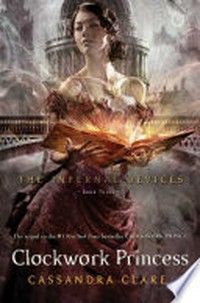 Clockwork Princess: The Infernal Devices - Book Three