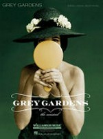 Grey Gardens: the musical ; piano, vocal selection