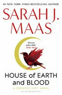 House of earth and blood: a Cresent City novel