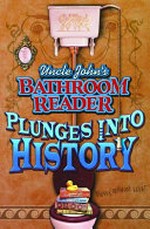 Uncle John's Bathroom Reader plunges into history