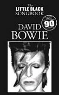¬The¬ little black book: songbook ; David Bowie ; complete lyrics & chords to over 90 classics