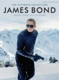 ¬The¬ Ultimate James Bond Collection: featuring music from all 24 films ; piano, voice, guitar