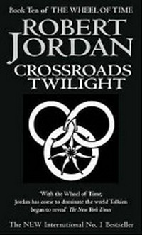 Crossroads of Twilight: Book Ten of The Wheel of Time