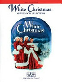 White Christmas: Movie vocal selections ; piano, vocal, guitar