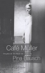Café Müller: ein Stück von Pina Bausch