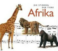 ¬Die¬ Stimmen der Tiere 02: Afrika