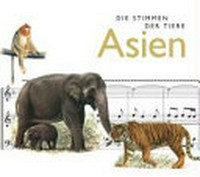 ¬Die¬ Stimmen der Tiere 03: Asien