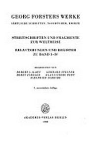 Georg Forsters Werke 04: Streitschriften und Fragmente zur Weltreise ; sämtliche Schriften, Tagebücher, Briefe