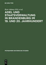 Adel und Staatsverwaltung in Brandenburg im 19. und 20. Jahrhundert: ein historischer Vergleich