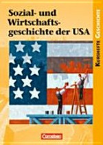 Sozial- und Wirtschaftsgeschichte der USA: von der Industrialisierung bis zum New Deal - Erfolge und Krisen einer freien Marktwirtschaft