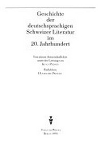 Geschichte der deutschsprachigen Schweizer Literatur im 20. Jahrhundert