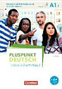 Pluspunkt Deutsch - Leben in Deutschland A1.1: Kursbuch Teilband 1