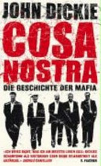 Cosa Nostra: die Geschichte der Mafia