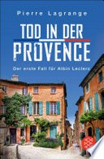 Tod in der Provence: ein Fall für Commissaire Leclerc