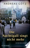 Die Nachtigall singt nicht mehr: Kriminalroman Die Nachtigall singt nicht mehr: Kriminalroman