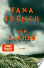 Der Sucher: Roman. "Ein außergewöhnlicher Kriminalroman, der im Grunde nobelpreiswürdig ist." WAZ