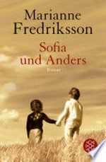 Sofia und Anders: Roman