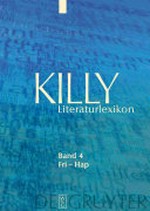 Killy Literaturlexikon 4: Fri - Hap ; Autoren und Werke des deutschsprachigen Kulturraums