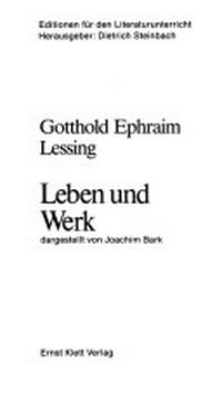 Gotthold Ephraim Lessing: Leben und Werk
