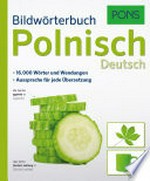 PONS Bildwörterbuch Polnisch / Deutsch [16.000 Wörter und Wendungen ; Aussprache für jede Übersetzung ; Niveau A1 - B2]