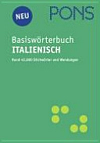 PONS Basiswörterbuch: Italienisch-Deutsch, Deutsch-Italienisch [Rund 42.000 Stichwörter und Wendungen]