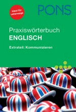 PONS Praxiswörterbuch mit Sprachführer: Englisch-Deutsch, Deutsch-Englisch [Extrateil: Kommunizieren; Ideal für unterwegs]