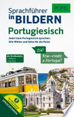 PONS Sprachführer in Bildern - Portugiesisch: Jeder kann Portugiesisch sprechen: Alle Wörter und Sätze für die Reise