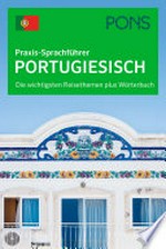 PONS Praxis-Sprachführer Portugiesisch: Die wichtigsten Reisethemen plus Wörterbuch
