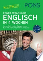 PONS Power-Sprachkurs : Englisch in 4 Wochen [A1-A2] Lernen Sie in idealen Tagesportionen, mit 22 Online-Kurztests