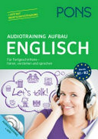 PONS Audiotraining Aufbau Englisch: Für Fortgeschritte - hören, verstehen und sprechen; [App mit Wortschatztraining, B1 - B2]