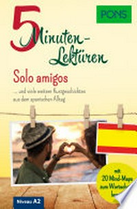 Solo amigos [A2] ... und viele weitere Kurzgeschichten aus dem spanischen Alltag