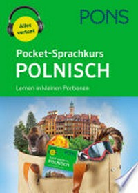 Pocket-Sprachkurs Polnisch: lernen in kleinen Portionen : mit Audio-Download