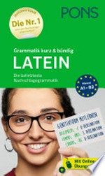 Grammatik kurz & bündig Latein [A1-B2] die beliebteste Nachschlagegrammatik : mit Online-Übungen