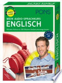 PONS Mein Audio-Sprachkurs Englisch [A2] mit dem Hörkurs in 330 Minuten flexibel unterwegs lernen ; führt zu A2 ; Englisch lernen mit Adam