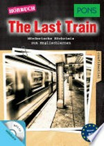 The last train: mörderische Hörkrimis zum Englischlernen [B 2] mit MP3-CD