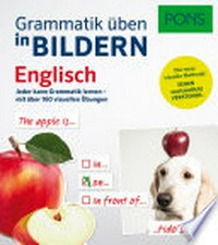 PONS Grammatik üben in Bildern Englisch [jeder kann Grammatik lernen - mit über 140 visuellen Übungen ; Niveau A1 - B2]