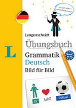 Langenscheidt Übungsbuch Grammatik Deutsch Bild für Bild: Das visuelle Übungsbuch für den leichten Einstieg