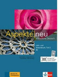 Aspekte neu Mittelstufe Deutsch [B2] Lehr- und Arbeitsbuch 2, Teil 2