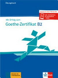 Mit Erfolg zum Goethe-Zertifikat B2: Übungsbuch